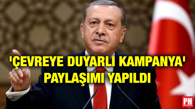 ‘ÇEVREYE DUYARLI KAMPANYA’ PAYLAŞIMI YAPILDI