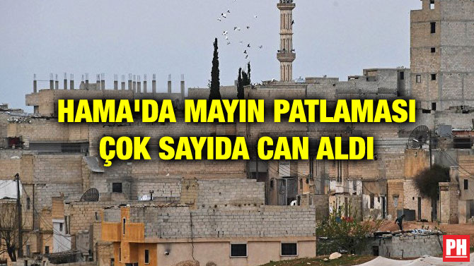 HAMA’DA MAYIN PATLAMASI ÇOK SAYIDA CAN ALDI