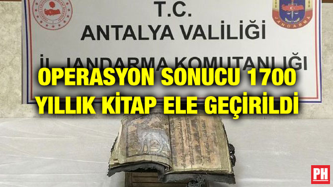 OPERASYON SONUCU 1700 YILLIK KİTAP ELE GEÇİRİLDİ