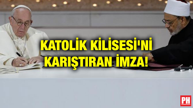 KATOLİK KİLİSESİ’Nİ KARIŞTIRAN İMZA!