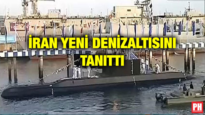 İRAN YENİ DENİZALTISINI TANITTI