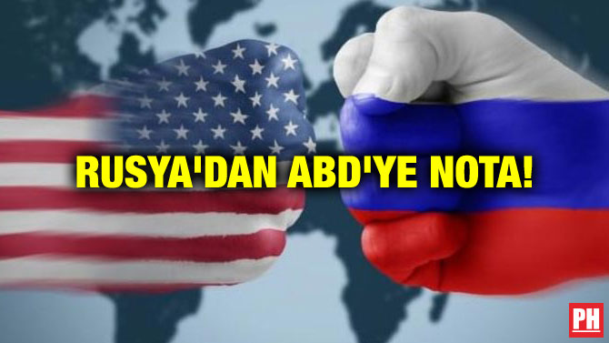 RUSYA’DAN ABD’YE NOTA!