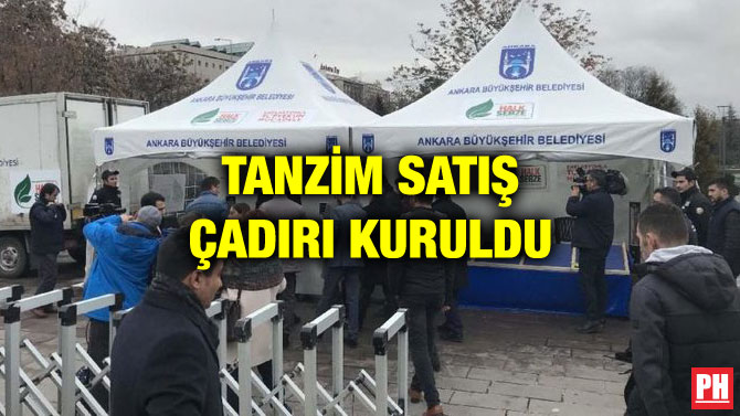 TANZİM SATIŞ ÇADIRI KURULDU