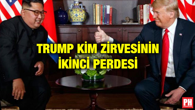 TRUMP KİM ZİRVESİNİN İKİNCİ PERDESİ