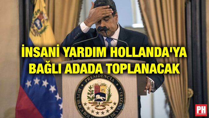 İNSANİ YARDIM HOLLANDA’YA BAĞLI ADADA TOPLANACAK