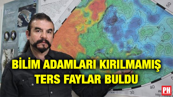 BİLİM ADAMLARI KIRILMAMIŞ TERS FAYLAR BULDU