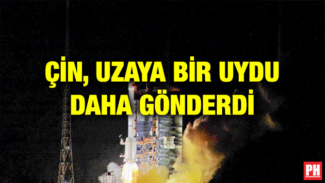 ÇİN, UZAYA BİR UYDU DAHA GÖNDERDİ
