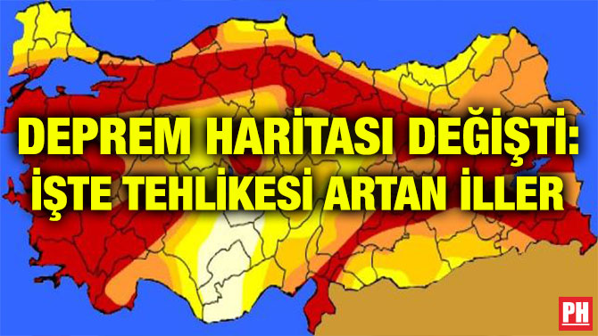 DEPREM HARİTASI DEĞİŞTİ: İŞTE TEHLİKESİ ARTAN İLLER