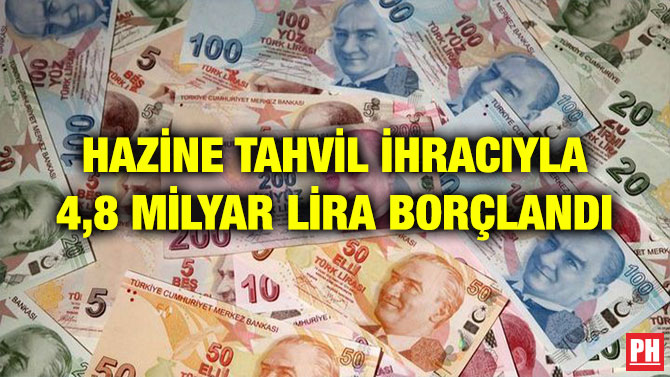 HAZİNE TAHVİL İHRACIYLA 4,8 MİLYAR LİRA BORÇLANDI
