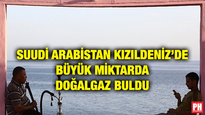 SUUDİ ARABİSTAN KIZILDENİZ’DE BÜYÜK MİKTARDA DOĞALGAZ BULDU