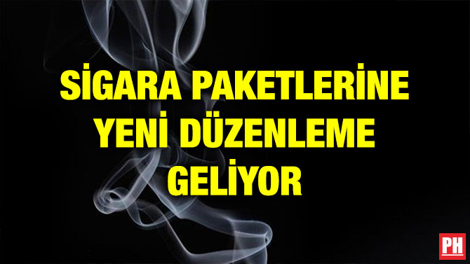 SİGARA PAKETLERİNE YENİ DÜZENLEME GELİYOR