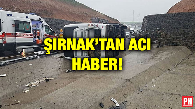 ŞIRNAK’TAN ACI HABER!