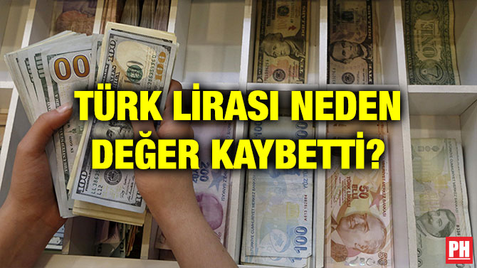 TÜRK LİRASI NEDEN DEĞER KAYBETTİ?