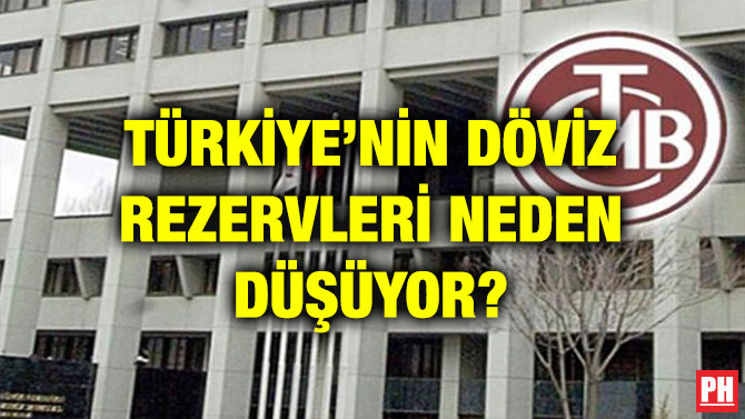 TÜRKİYE’NİN DÖVİZ REZERVLERİ NEDEN DÜŞÜYOR?