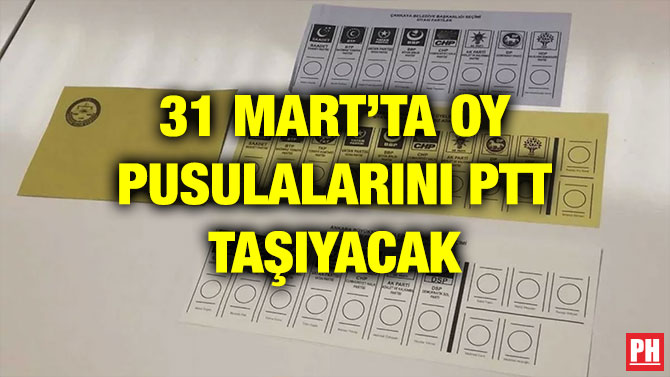 31 MART’TA OY PUSULALARINI PTT TAŞIYACAK