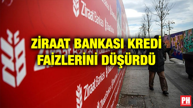 ZİRAAT BANKASI KREDİ FAİZLERİNİ DÜŞÜRDÜ