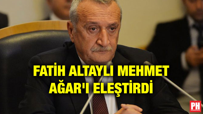 FATİH ALTAYLI MEHMET AĞAR’I ELEŞTİRDİ