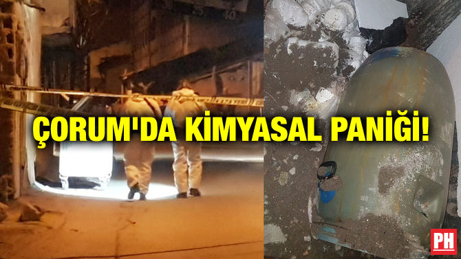ÇORUM’DA KİMYASAL PANİĞİ!