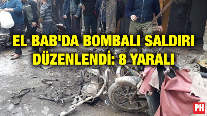 EL BAB’DA BOMBALI SALDIRI DÜZENLENDİ: 8 YARALI