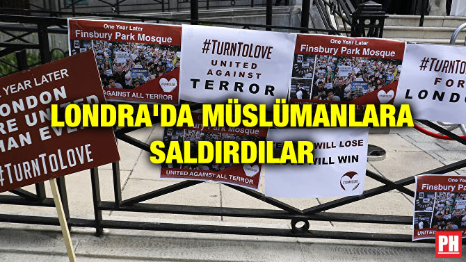 LONDRA’DA MÜSLÜMANLARA SALDIRDILAR