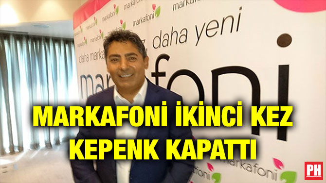 MARKAFONİ İKİNCİ KEZ KEPENK KAPATTI