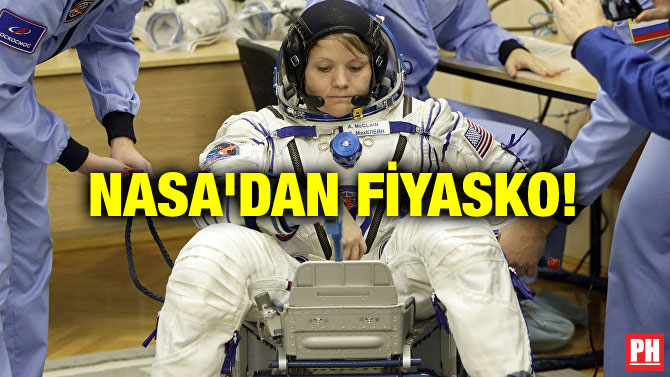 NASA’DAN FİYASKO!