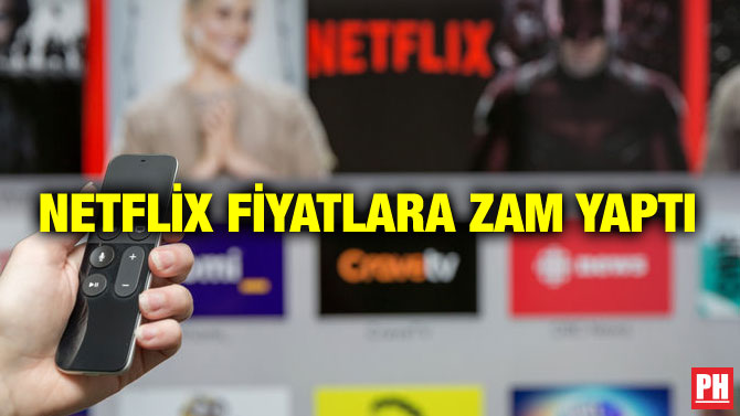 NETFLİX FİYATLARA ZAM YAPTI