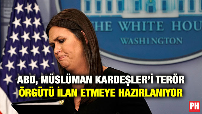 ABD, MÜSLÜMAN KARDEŞLER’İ TERÖR ÖRGÜTÜ İLAN ETMEYE HAZIRLANIYOR