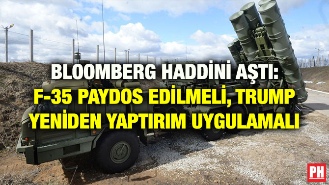 BLOOMBERG HADDİNİ AŞTI: F-35 PAYDOS EDİLMELİ, TRUMP YENİDEN YAPTIRIM UYGULAMALI