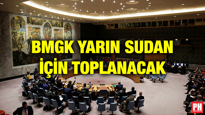 BMGK YARIN SUDAN İÇİN TOPLANACAK