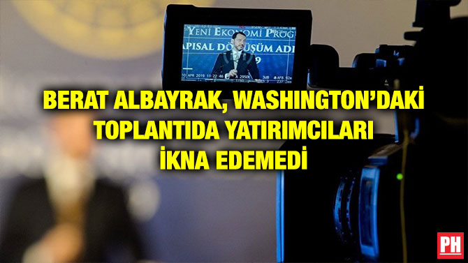 BERAT ALBAYRAK, WASHINGTON’DAKİ TOPLANTIDA YATIRIMCILARI İKNA EDEMEDİ
