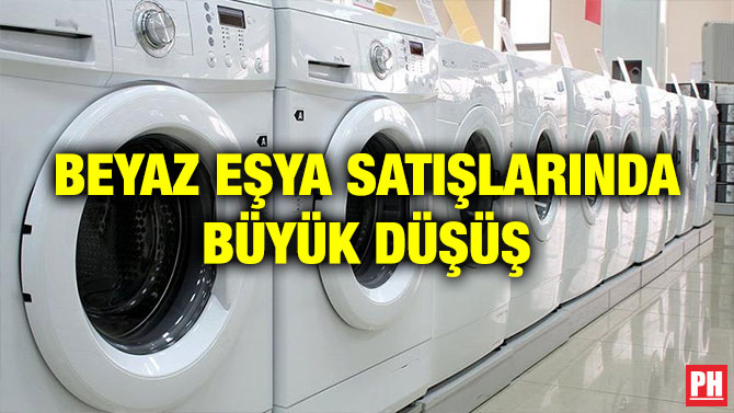 BEYAZ EŞYA SATIŞLARINDA BÜYÜK DÜŞÜŞ