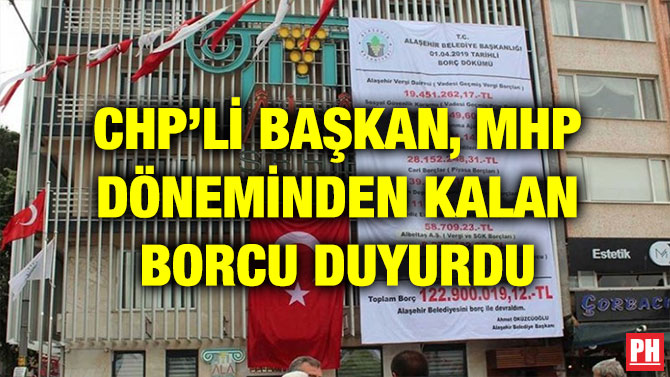 CHP’Lİ BAŞKAN, MHP DÖNEMİNDEN KALAN BORCU DUYURDU
