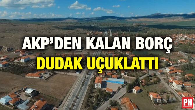 AKP’DEN KALAN BORÇ DUDAK UÇUKLATTI
