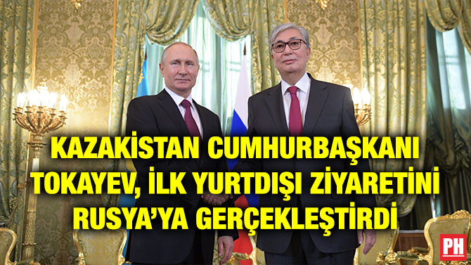 KAZAKİSTAN CUMHURBAŞKANI TOKAYEV, İLK YURTDIŞI ZİYARETİNİ RUSYA’YA GERÇEKLEŞTİRDİ