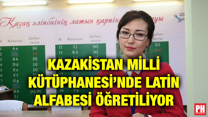 KAZAKİSTAN MİLLİ KÜTÜPHANESİ’NDE LATİN ALFABESİ ÖĞRETİLİYOR