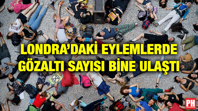 LONDRA’DAKİ EYLEMLERDE GÖZALTI SAYISI BİNE ULAŞTI