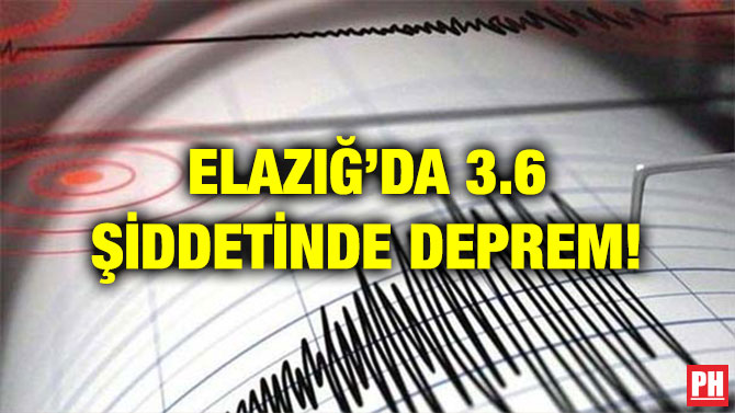 ELAZIĞ’DA 3.6 ŞİDDETİNDE DEPREM!