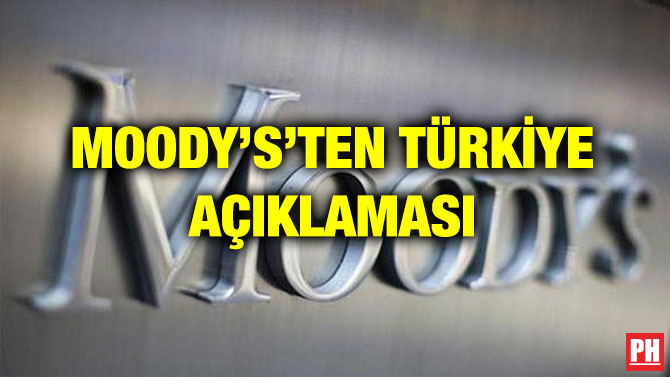 MOODY’S’TEN TÜRKİYE AÇIKLAMASI