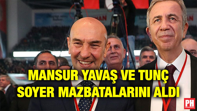 MANSUR YAVAŞ VE TUNÇ SOYER MAZBATALARINI ALDI