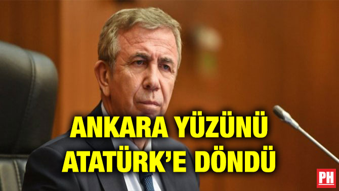 ANKARA YÜZÜNÜ ATATÜRK’E DÖNDÜ