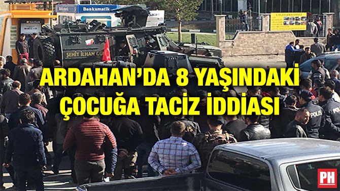 ARDAHAN’DA 8 YAŞINDAKİ ÇOCUĞA TACİZ İDDİASI