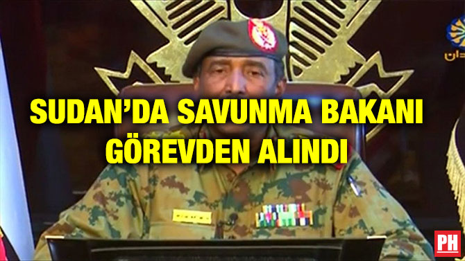 SUDAN’DA SAVUNMA BAKANI GÖREVDEN ALINDI