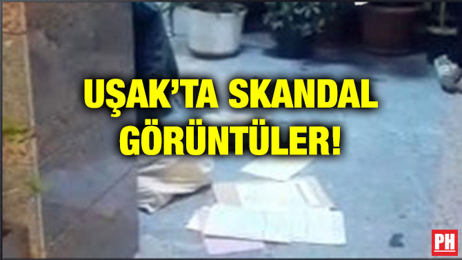 UŞAK’TA SKANDAL GÖRÜNTÜLER!