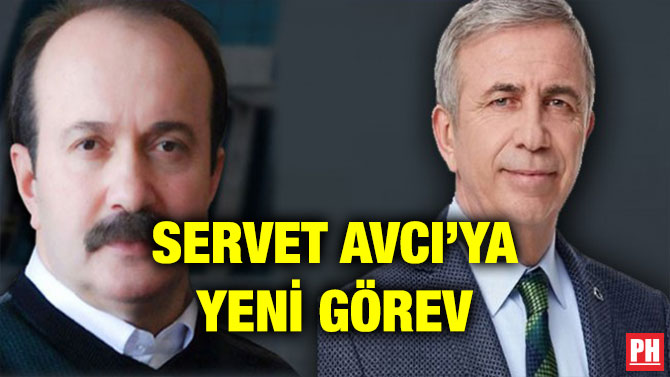 SERVET AVCI’YA YENİ GÖREV