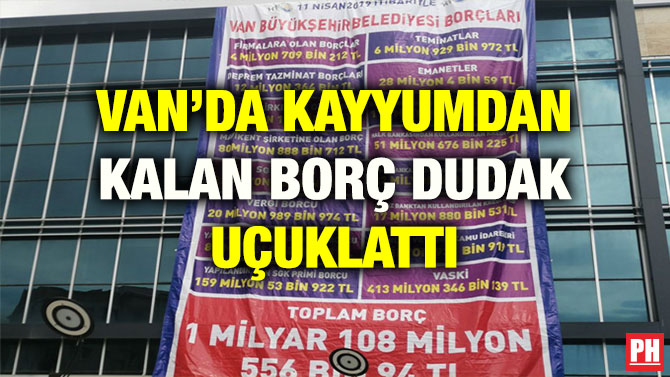 VAN’DA KAYYUMDAN KALAN BORÇ DUDAK UÇUKLATTI