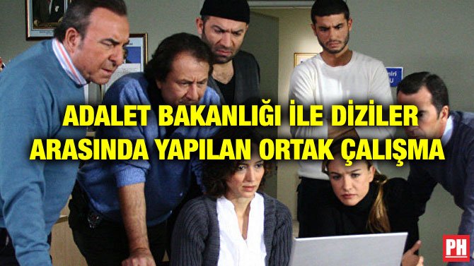 ADALET BAKANLIĞI İLE DİZİLER ARASINDA YAPILAN ORTAK ÇALIŞMA
