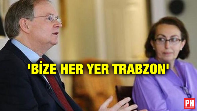 ‘BİZE HER YER TRABZON’