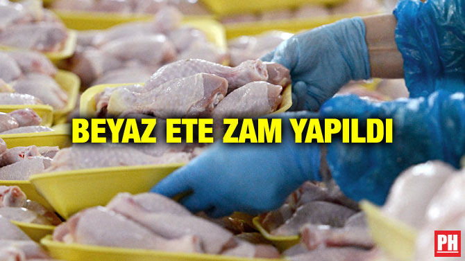 BEYAZ ETE ZAM YAPILDI