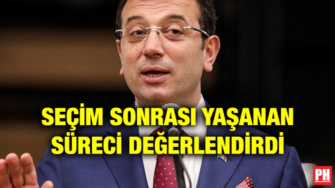 SEÇİM SONRASI YAŞANAN SÜRECİ DEĞERLENDİRDİ